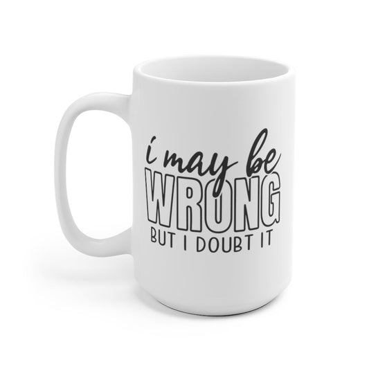 "Doubt It" Ceramic Mug