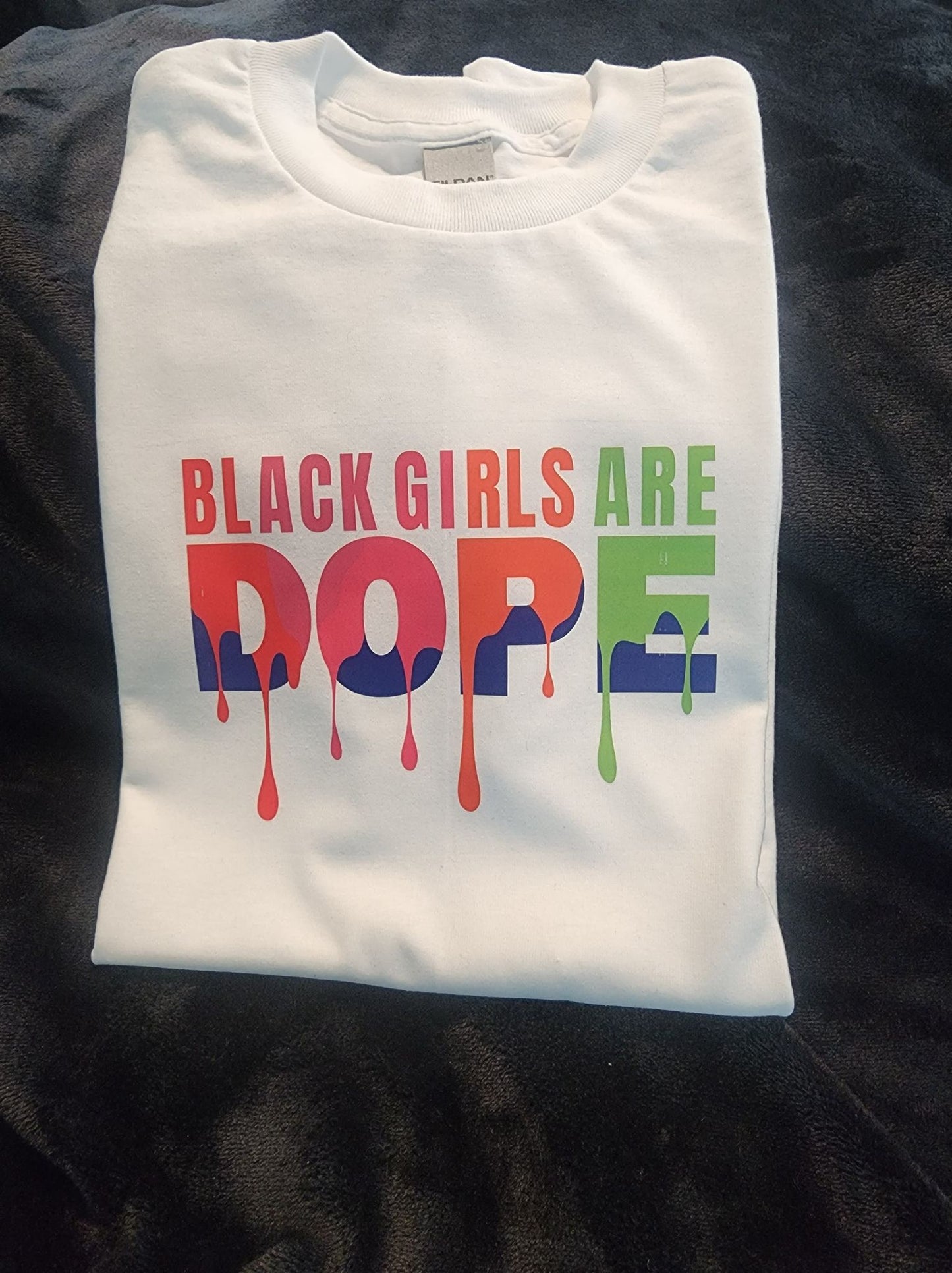 "Black Girls Are Dope" T-Shirt