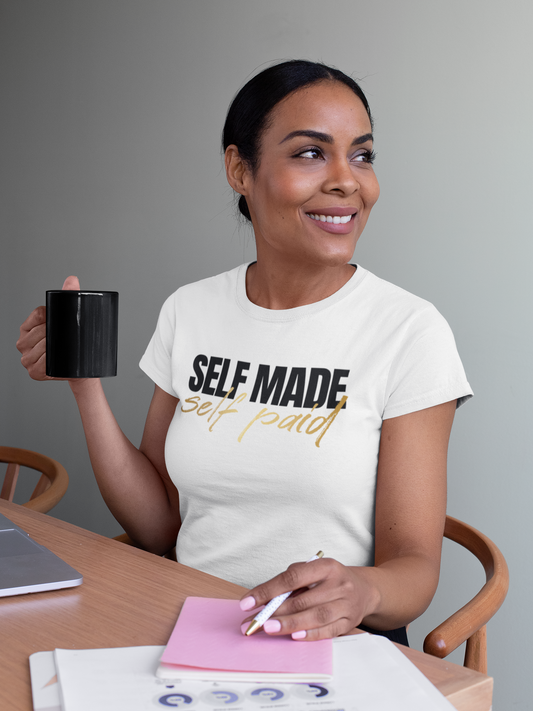 "Self Made" T-Shirt