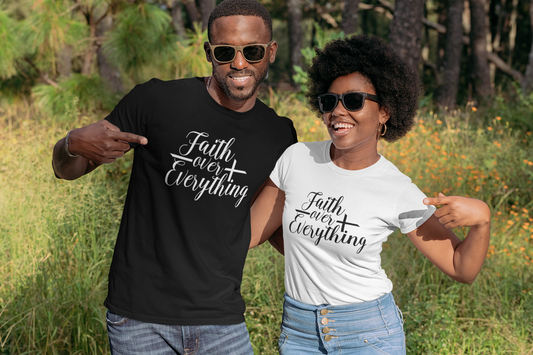 "Faith Over Everything" Unisex T-Shirt