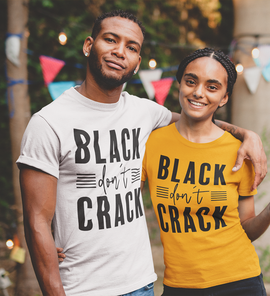 "Black Don't Crack" Unisex T-Shirt