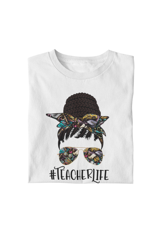 "Teacher Life" T-Shirt