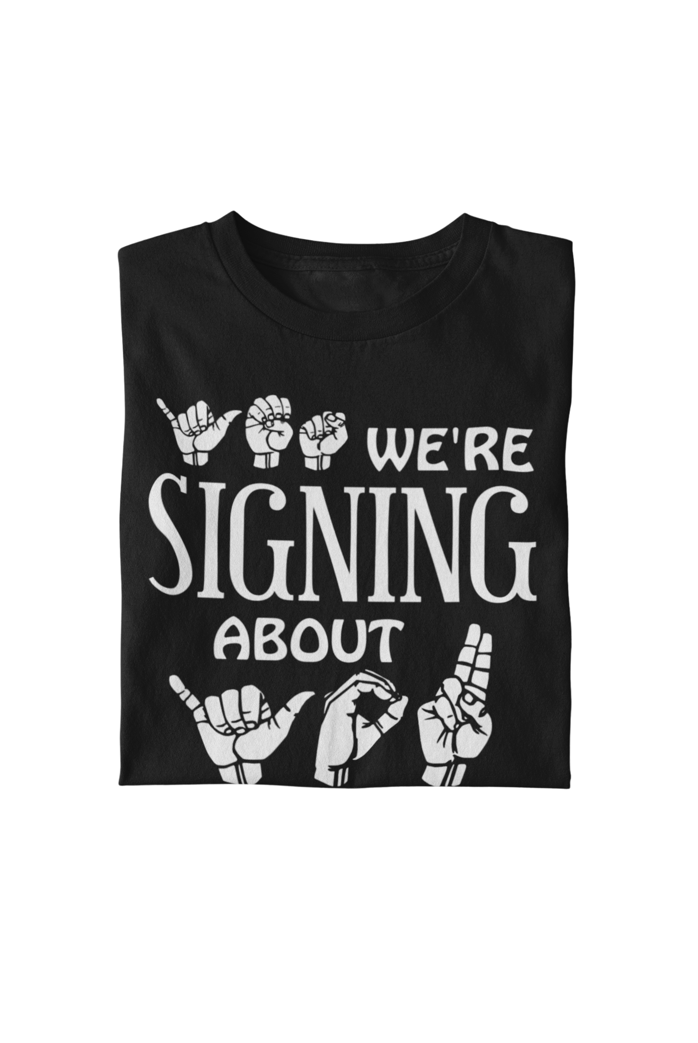 "Signing About You" Unisex T-Shirt