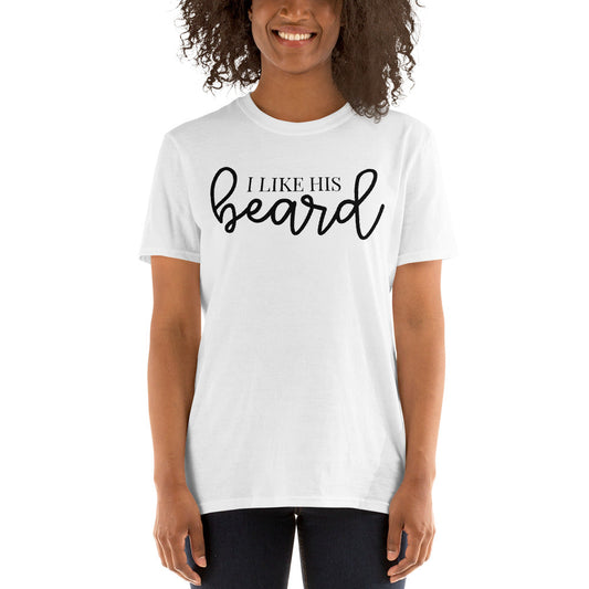 "I Like His Beard" T-Shirt