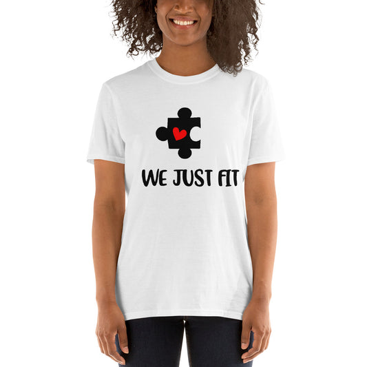 "We Just Fit" Unisex T-Shirt