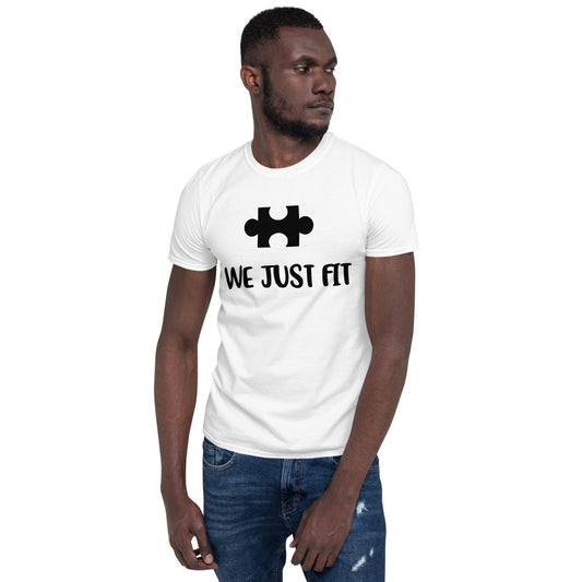 "We Just Fit" Unisex T-Shirt