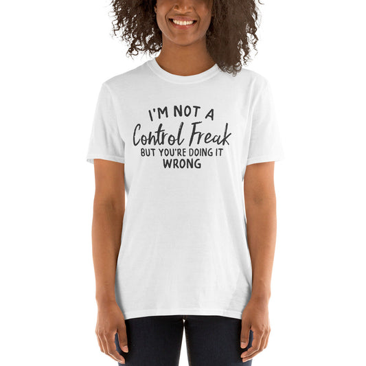 "Control Freak" Unisex T-Shirt