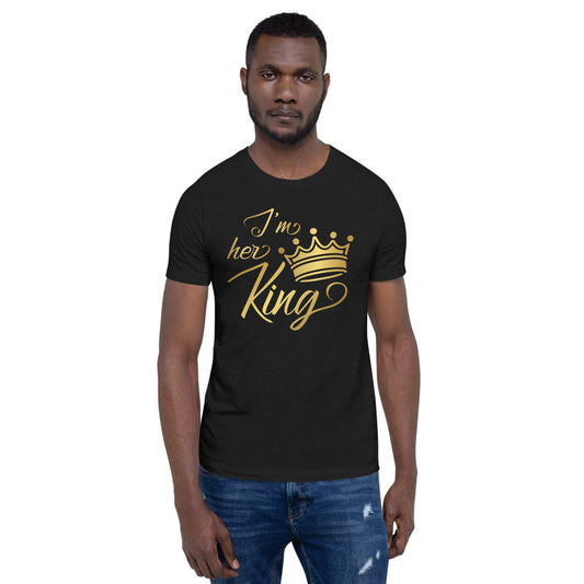 "I'm Her King" T-Shirt