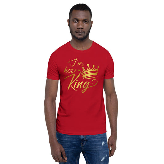 "I'm Her King" T-Shirt