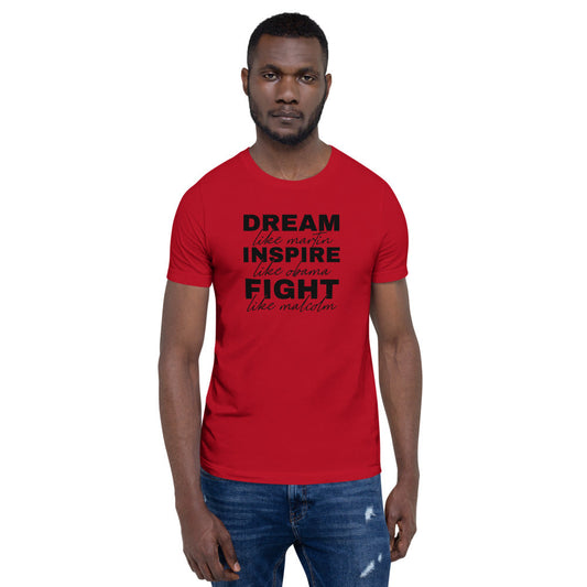 "Dream Like Martin" Unisex T-Shirt