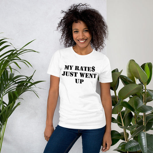 "My Rates" Unisex T-Shirt