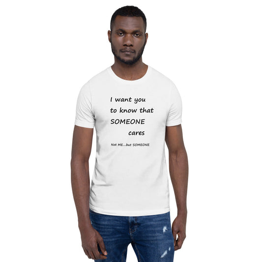 "Someone Cares" Unisex T-Shirt